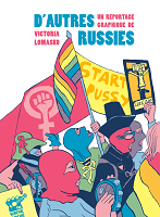 Couverture de D'autres Russies. Manifestation colorée de Pussy riots encagoulées avec des drapeaux LGBT